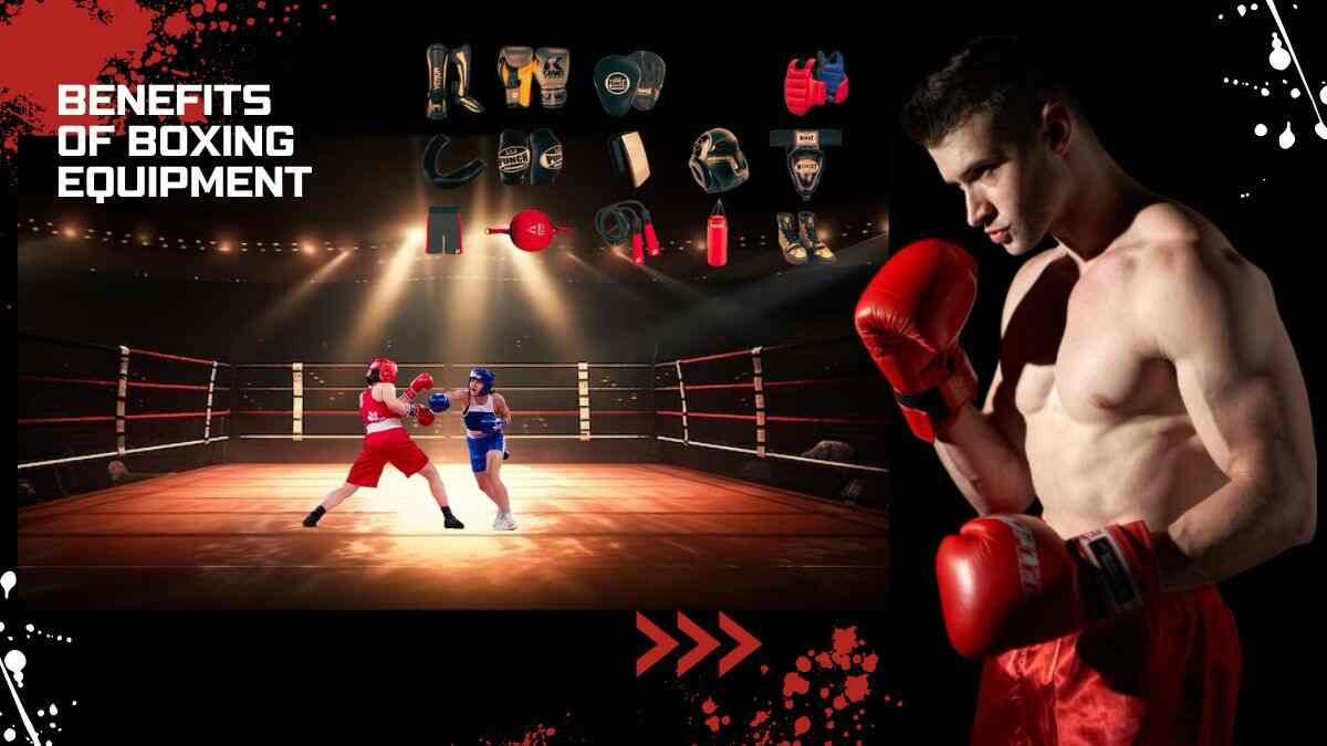 Benefits Of Boxing Equipment