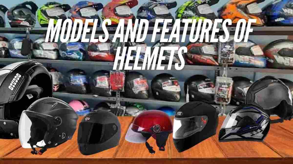 Models and features of helmets