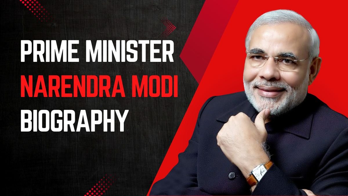 Prime Minister Narendra Modi Biography